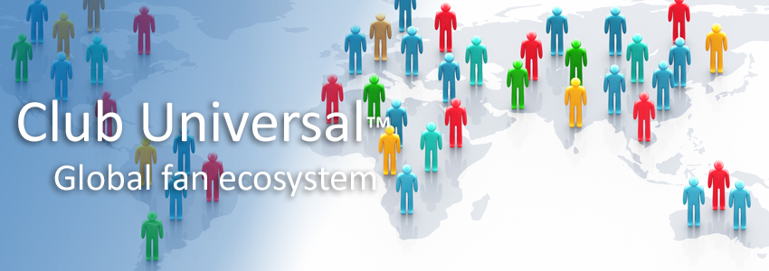 Club Universal™: global fan ecosystem